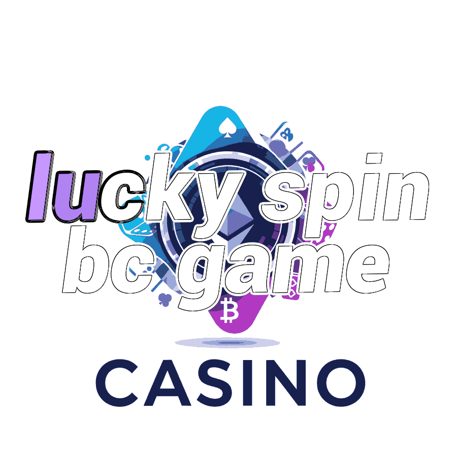 Lucky Spin BC Game - Bonus Wheel Guide